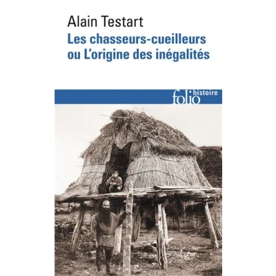 Image de Les chasseurs cueilleurs ou L&#039;origine des inégalités