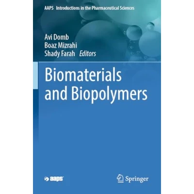 Afbeelding van AAPS Introductions in the Pharmaceutical Sciences Biomaterials and Biopolymers