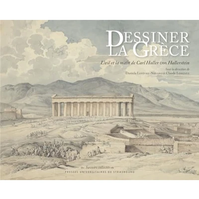 Afbeelding van DESSINER LA GRECE L&#039;OEIL ET MAIN DE CARL HALLER VON HALLE