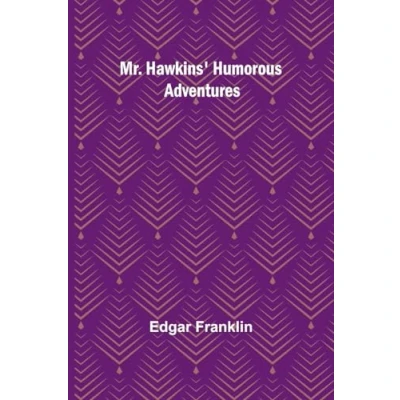 Afbeelding van Mr. Hawkins&#039; Humorous Adventures