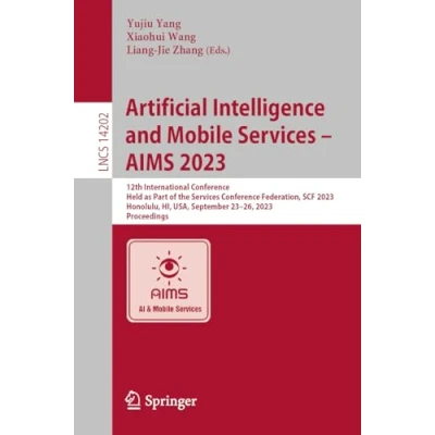 Afbeelding van Lecture Notes in Computer Science Artificial Intelligence and Mobile Services AIMS 2023