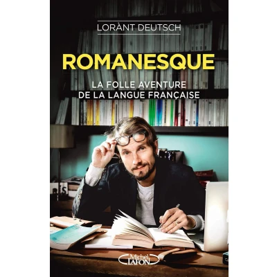 Afbeelding van Romanesque la folle aventure de langue française ( Lorant Deutsch )