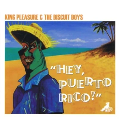 Afbeelding van King Pleasure &amp; Biscuit Boys Hey Puerto Rico (CD)