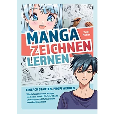 Afbeelding van Manga zeichnen lernen Einfach starten, Profi werden