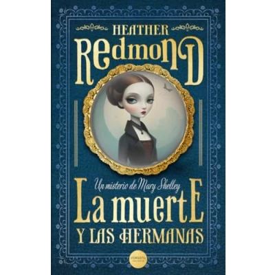 Afbeelding van La muerte y las hermanas: Un misterio de Mary Shelley