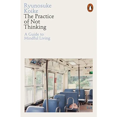Afbeelding van The Practice of Not Thinking