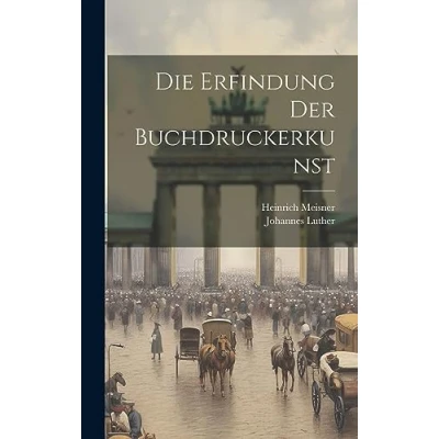 Afbeelding van Die Erfindung der Buchdruckerkunst