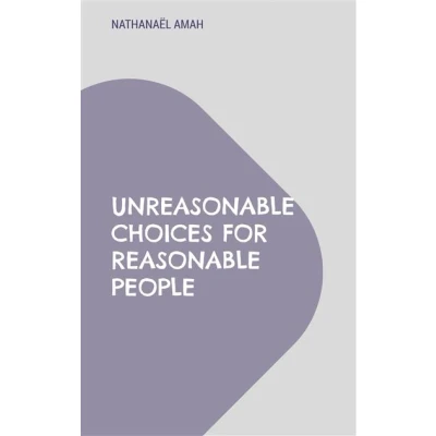 Image de Unreasonable choices for reasonable people