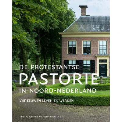 Afbeelding van De protestantse pastorie in Noord Nederland