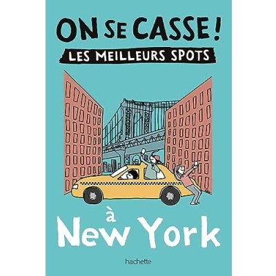 Afbeelding van On se casse ! Les meilleurs spots à New York