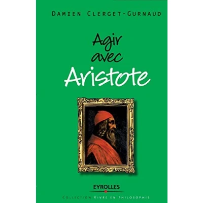 Afbeelding van Agir avec Aristote
