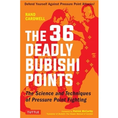 Afbeelding van The 36 Deadly Bubishi Points