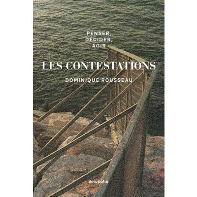Image de Penser, décider, agir Les contestations