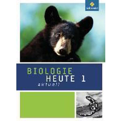 Afbeelding van Biologie heute aktuell 1. Schülerband. Ausgabe 2011. Nordrhein Westfalen