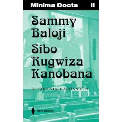 Afbeelding van Minima Docta II: Sammy Baloji &amp; Sibo Rugwiza. De koloniale schande II
