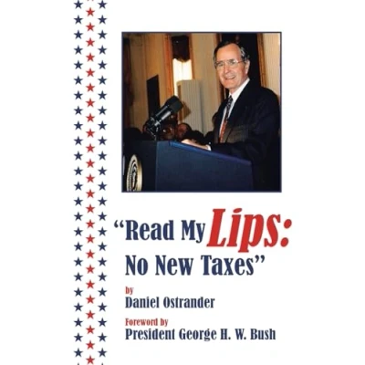 Afbeelding van &quot;Read My Lips: No New Taxes&quot;