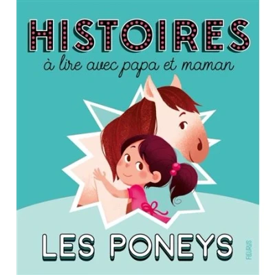 Image de Histoires à lire avec papa et maman Les poneys