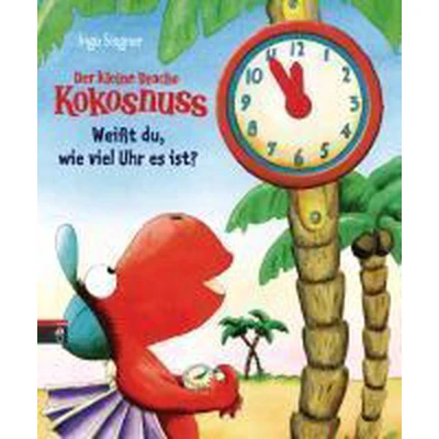 Afbeelding van Der kleine Drache Kokosnuss Weißt du, wie viel Uhr es ist?