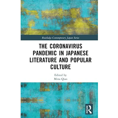Afbeelding van Routledge Contemporary Japan Series The Coronavirus Pandemic in Japanese Literature and Popular Culture