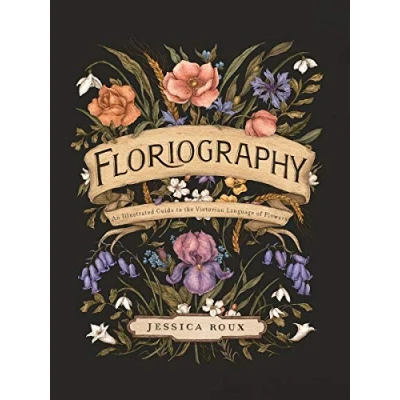 Afbeelding van Floriography An Illustrated Guide to the Victorian Language of Flowers