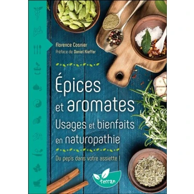 Image de Epices et aromates Usages bienfaits en naturopathie Du pep&#039;s dans votre assiette
