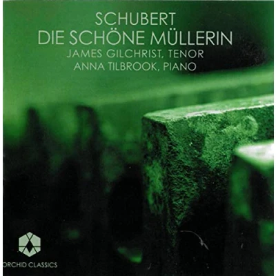 Afbeelding van James Gilchrist &amp; Anna Tilbrook Schubert: Die Schöne Müllerin (CD)