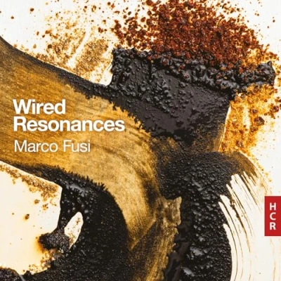 Afbeelding van Marco Fusi: Wired Resonances