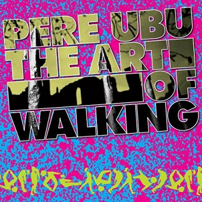 Afbeelding van Pere Ubu The Art Of Walking (CD)