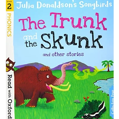 Afbeelding van Read with Oxford Stage 2 Julia Donaldson&#039;s Songbirds The Trunk and Skunk Other Stories