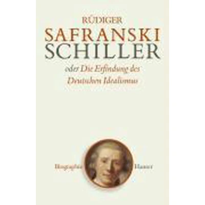 Afbeelding van Schiller oder Die Erfindung des Deutschen Idealismus