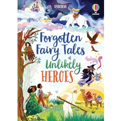 Afbeelding van Illustrated Story Collections Forgotten Fairy Tales of Unlikely Heroes