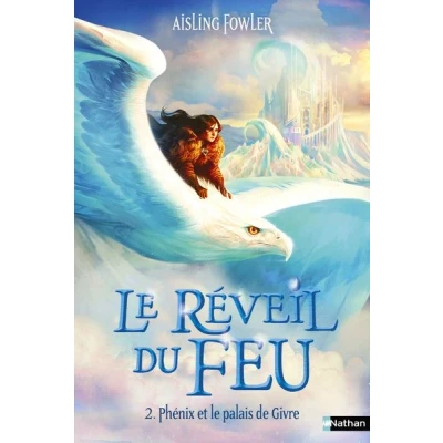 Image de le reveil du feu T2 : Phenix et palais de Givre
