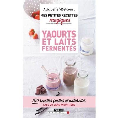 Image de Mes petites recettes magiques Yaourts et laits fermentés