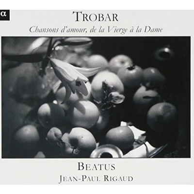 Afbeelding van Beatus Trobar, Chansons D&#039;Amour De La Vierge à Dame (CD)