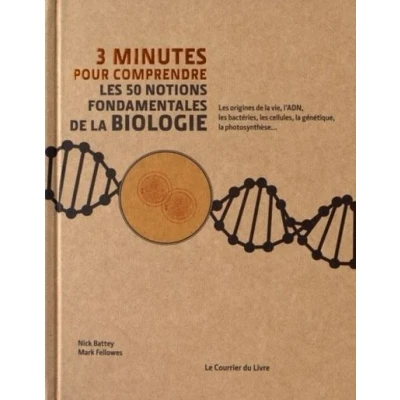 Image de 3 minutes pour comprendre les 50 notions fondamentales de la biologie
