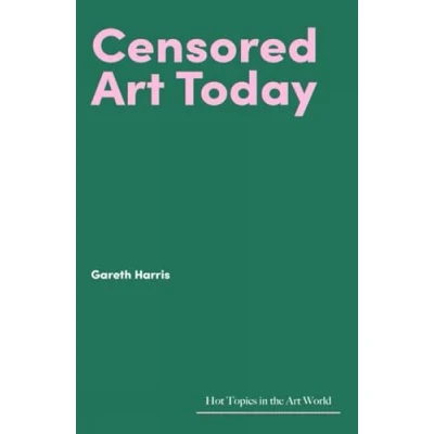 Afbeelding van Hot Topics in the Art World Censored Today