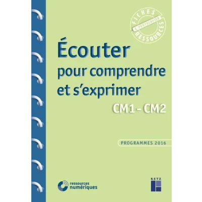 Image de Ecouter pour comprendre et s&#039;exprimer CM1 CM2 + téléchargement