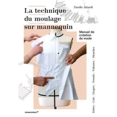 Image de La technique du moulage sur mannequin Manuel de crEation mode /franCais