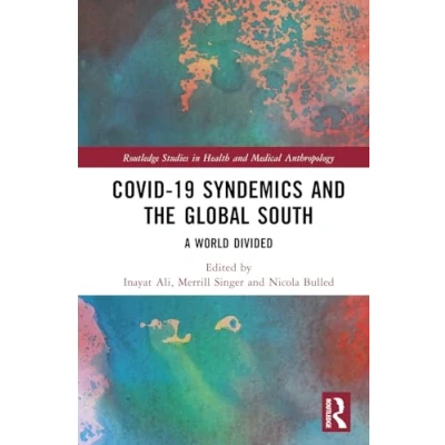 Afbeelding van Routledge Studies in Health and Medical Anthropology COVID 19 Syndemics the Global South