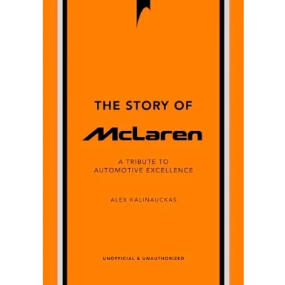 Afbeelding van The Story of McLaren: A Tribute to Automotive Excellence