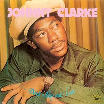 Afbeelding van Johnny Clarke Don&#039;t Stay Out Late (CD)