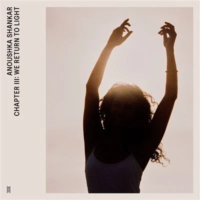 Afbeelding van Anouschka Shankar Chapter III: We Return To Light (LP)