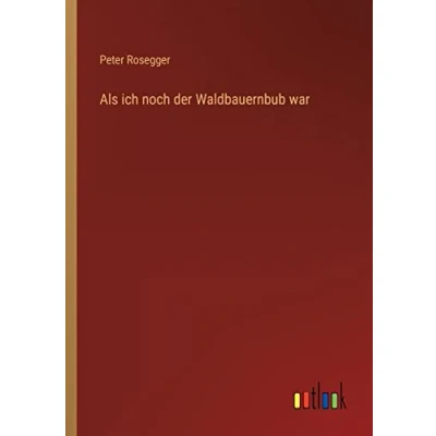 Afbeelding van ALS Ich Noch Der Waldbauernbub War
