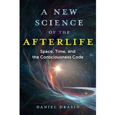 Afbeelding van A New Science of the Afterlife