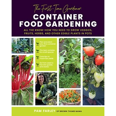 Afbeelding van The First Time Gardener&#039;s Guides Gardener: Container Food Gardening