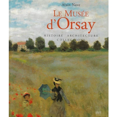 Afbeelding van Le Musee d&#039; Orsay : Histoire, Architecture, Collections