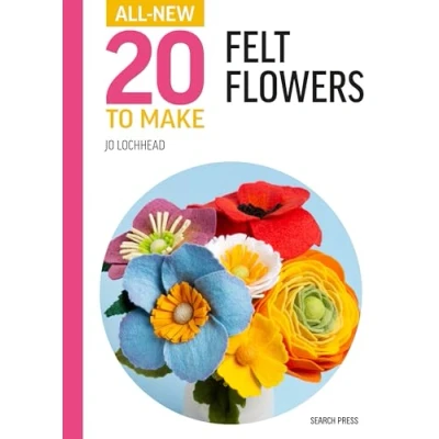 Afbeelding van All New Twenty to Make Make: Felt Flowers