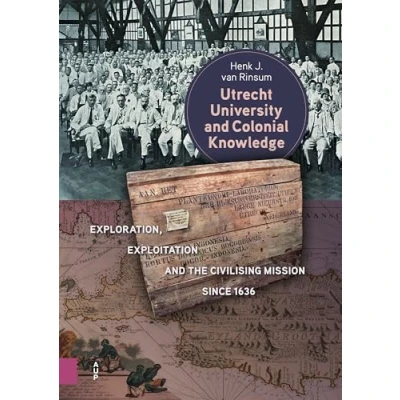 Afbeelding van Utrecht University and Colonial Knowledge