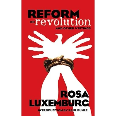 Afbeelding van Reform or Revolution and Other Writings