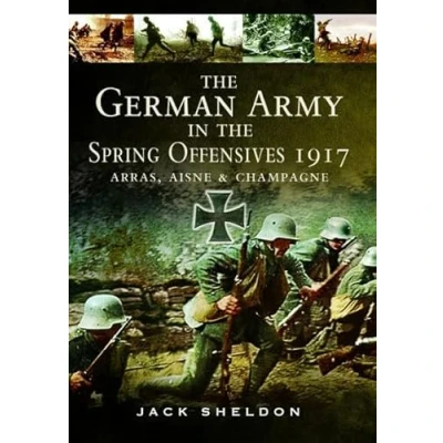 Afbeelding van the German Army in Spring Offensives 1917